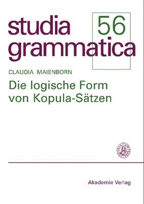 Claudia Maienborn - Die Logische Form Von Kopula-Sätzen, Häftad