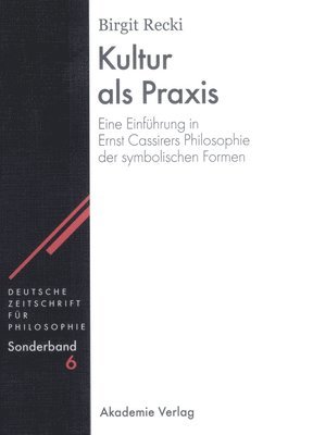 Birgit Recki - Kultur ALS PRAXIS, Inbunden