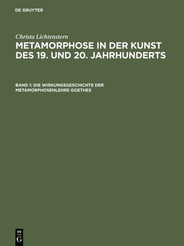 Die Wirkungsgeschichte der Metamorphosenlehre Goethes