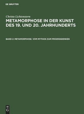 bokomslag Metamorphose. Vom Mythos zum Prozessdenken