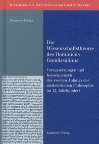 bokomslag Die Wissenschaftstheorie des Dominicus Gundissalinus