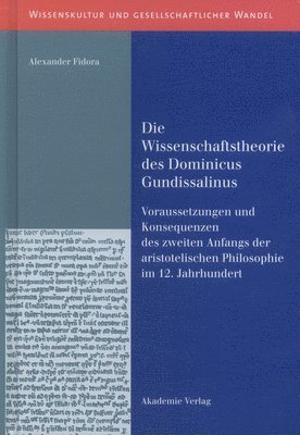 Alexander Fidora - Wissenschaftstheorie des Dominicus Gundissalinus, Inbunden