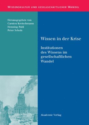 Carsten Kretschmann, Henning Pahl, Peter Scholz - Wissen in der Krise, Inbunden