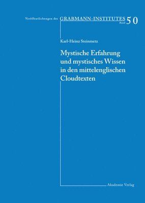 Mystische Erfahrung Und Mystisches Wissen in Den Mittelenglischen Cloud-Texten 1