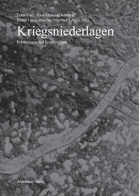 Horst Carl, Hans-Henning Kortüm, Dieter Langewiesche, Friedrich Lenger - Kriegsniederlagen, Inbunden