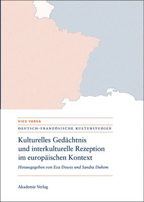 Kulturelles Gedchtnis und interkulturelle Rezeption im europischen Kontext 1