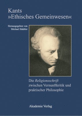 Michael Städtler - Kants "Ethisches Gemeinwesen", Inbunden