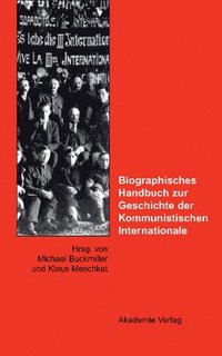 bokomslag Biographisches Handbuch Zur Geschichte Der Kommunistischen Internationale