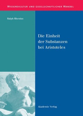 bokomslag Die Einheit der Substanzen bei Aristoteles