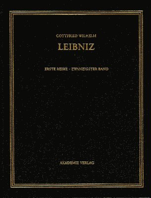 Malte-Ludolf Babin, Gerd Van Den Heuvel, Rita Widmaier - Gottfried Wilhelm Leibniz. Sämtliche Schriften und Briefe, BAND 20, Juni 1701-März 1702, Inbunden