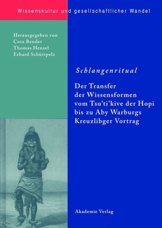 Cora Bender, Thomas Hensel, Erhard Schüttpelz - Schlangenritual, Inbunden