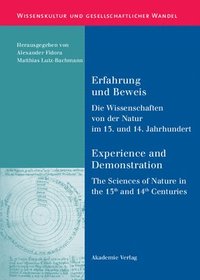 bokomslag Erfahrung Und Beweis. Die Wissenschaften Von Der Natur Im 13. Und 14. Jahrhundert