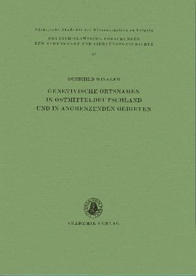 Gundhild Winkler - Genetivische Ortsnamen in Ostmitteldeutschland Und in Angrenzenden Gebieten, Inbunden
