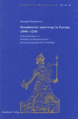 bokomslag Skandinavier unterwegs in Europa (1000-1250)