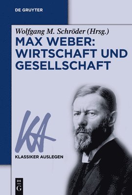 Wolfgang M. Schröder - Max Weber: Wirtschaft Und Gesellschaft, Häftad