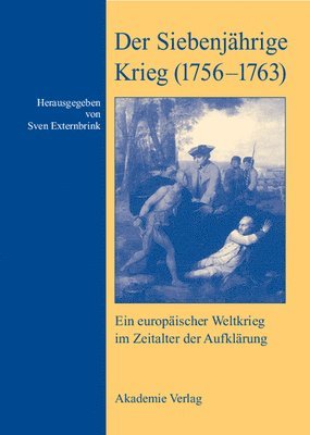 Sven Externbrink - Der Siebenjährige Krieg (1756-1763), Inbunden