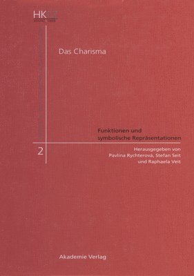 Pavlína Rychterová, Stefan Seit, Raphaela Veit - Charisma - Funktionen und symbolische Repräsentationen, Inbunden