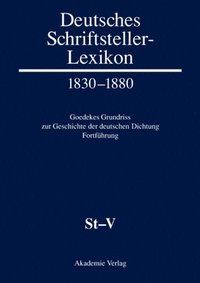 bokomslag Deutsches Schriftsteller-Lexikon 1830-1880. Goedekes Grundriss zur Geschichte der deutschen Dichtung - Fortfhrung, BAND VIII.1, St-V