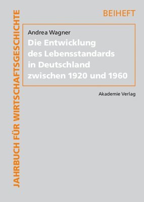 bokomslag Die Entwicklung des Lebensstandards in Deutschland zwischen 1920 und 1960