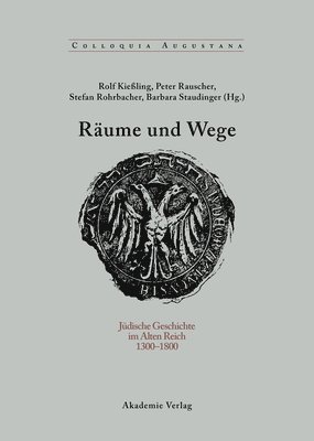 Rolf Kießling, Peter Rauscher, Stefan Rohrbacher, Barbara Staudinger - Räume Und Wege, Inbunden