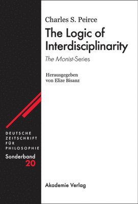 bokomslag Logic of Interdisciplinarity. 'The Monist'-Series