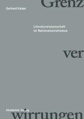 bokomslag Grenzverwirrungen - Literaturwissenschaft Im Nationalsozialismus