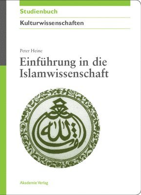 bokomslag Einfhrung in Die Islamwissenschaft