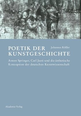 Johannes Rößler - Poetik der Kunstgeschichte, Inbunden