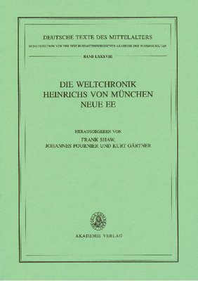 Frank Shaw, Johannes Fournier, Kurt Gärtner - Weltchronik Heinrichs von München. Neue Ee, Häftad