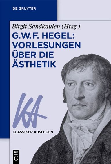 Birgit Sandkaulen - G. W. F. Hegel: Vorlesungen über die Ästhetik, Häftad
