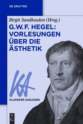 bokomslag G. W. F. Hegel: Vorlesungen über die Ästhetik