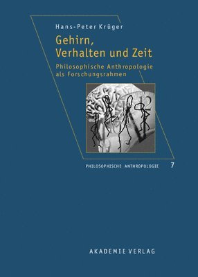 Hans-Peter Krüger - Gehirn, Verhalten und Zeit, Inbunden
