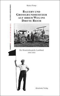 bokomslag Bauern und Grogrundbesitzer auf ihrem Weg ins Dritte Reich