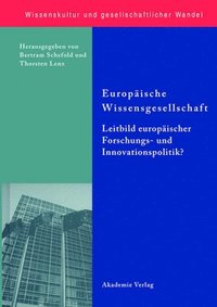 bokomslag Europische Wissensgesellschaft - Leitbild Europischer Forschungs- Und Innovationspolitik?