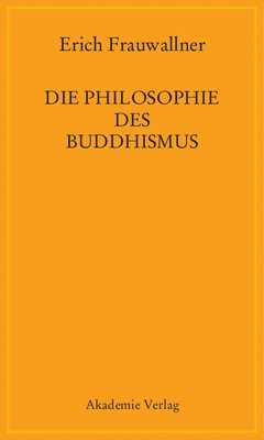 bokomslag Die Philosophie des Buddhismus
