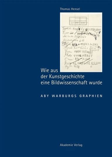 Thomas Hensel - Wie aus der Kunstgeschichte eine Bildwissenschaft wurde, Inbunden