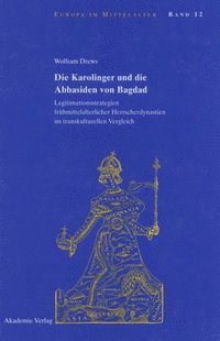bokomslag Die Karolinger Und Die Abbasiden Von Bagdad