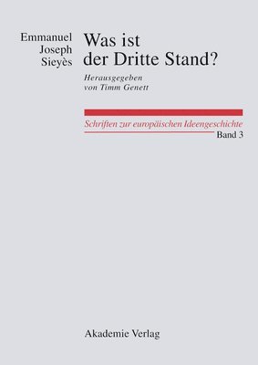 Emmanuel Joseph Sieyès, Oliver W Lembcke, Florian Weber - Was Ist Der Dritte Stand? Ausgewählte Schriften, Inbunden