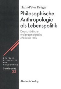 bokomslag Philosophische Anthropologie als Lebenspolitik