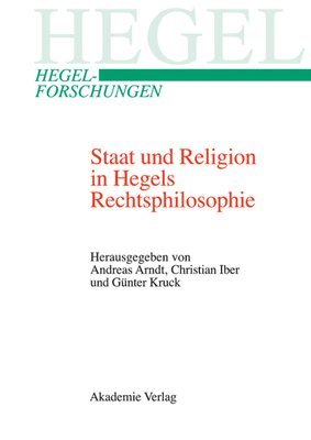 bokomslag Staat und Religion in Hegels Rechtsphilosophie