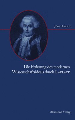 Die Fixierung Des Modernen Wissenschaftsideals Durch Laplace 1