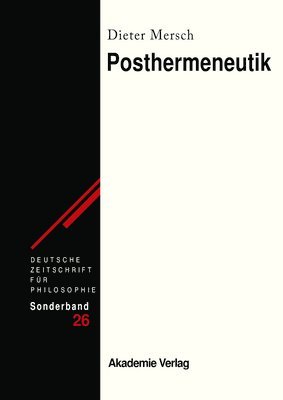Dieter Mersch - Posthermeneutik, Inbunden
