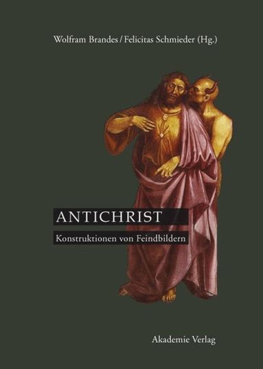 Wolfram Brandes, Felicitas Schmieder - Antichrist, Inbunden