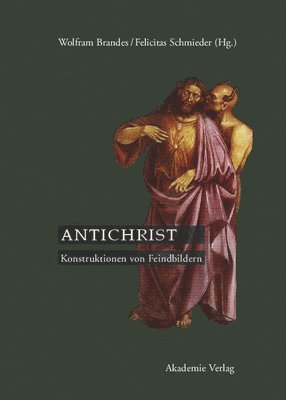 Wolfram Brandes, Felicitas Schmieder - Antichrist, Inbunden