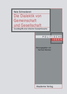 Nele Schneidereit - Dialektik Von Gemeinschaft Und Gesellschaft, Inbunden