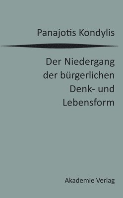 bokomslag Niedergang Der Bürgerlichen Denk- Und Lebensform