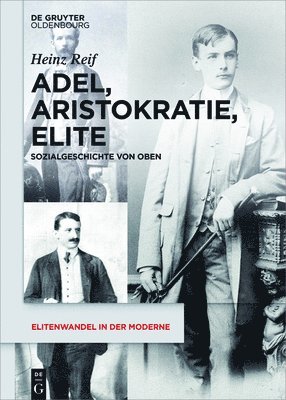 Heinz Reif - Adel, Aristokratie, Elite: Sozialgeschichte Von Oben, Inbunden. Tillgänglighet: Tillfälligt slut