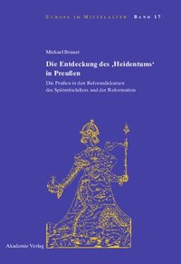 bokomslag Die Entdeckung Des 'Heidentums' in Preuen