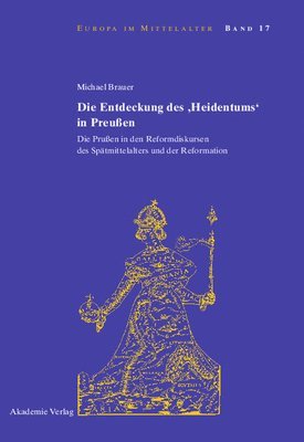 bokomslag Die Entdeckung Des 'Heidentums' in Preußen