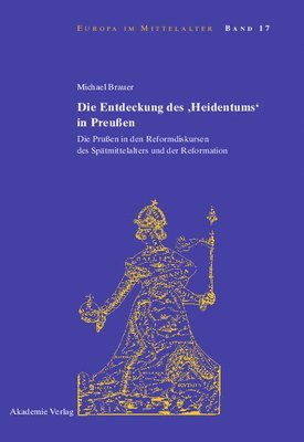 Die Entdeckung Des 'Heidentums' in Preuen 1